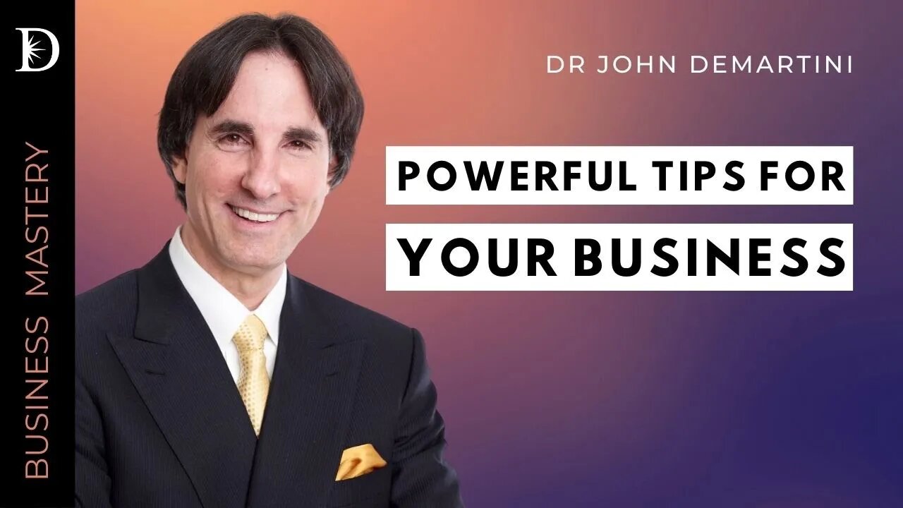 Business Tips for Small Business Owners | Dr John Demartini