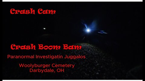 Crash Boom Bam paranormal investigatin juggalos at Woolyburger cemetery Ohio