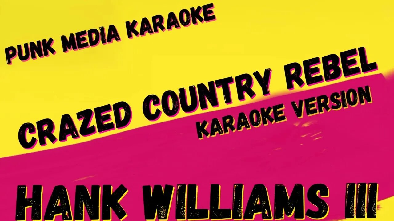 HANK WILLIAMS III ✴ CRAZED COUNTRY REBEL ✴ KARAOKE INSTRUMENTAL ✴ PMK