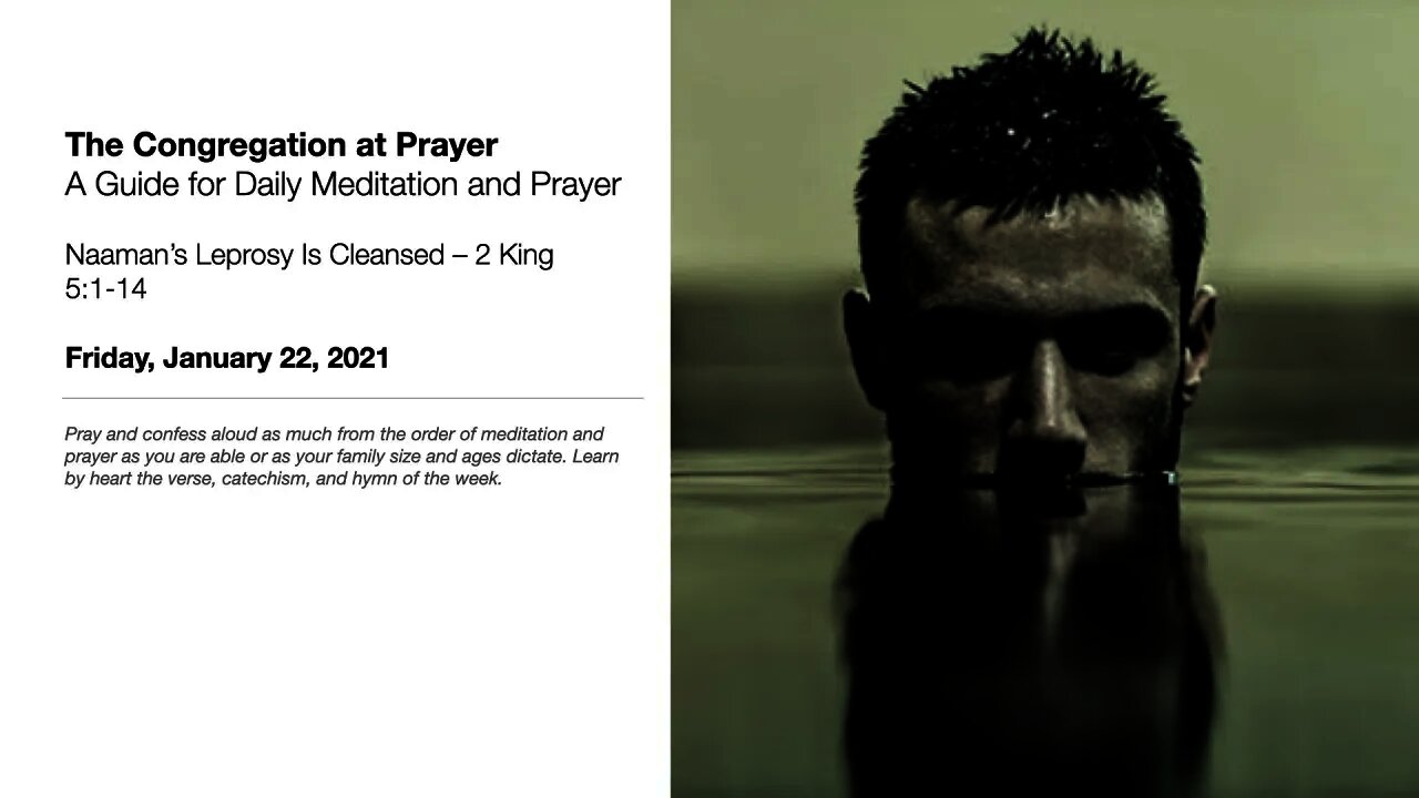 Naaman’s Leprosy Is Cleansed – The Congregation at Prayer for January 22, 2021