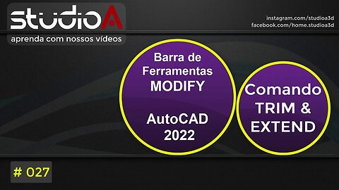 027 AutoCAD 2022 - Comandos TRIM & EXTEND (Cortar e Estender)