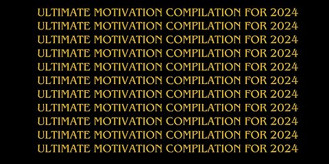 VIRAL Ultimate Motivation Compilation for 2024