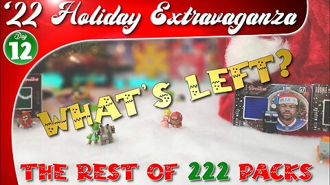 Day 12 | Holiday Extravaganza - Ripping the Rest of 222 Random Trading Card Packs