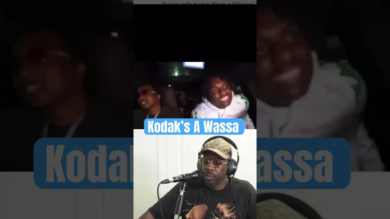 Pressa Says Kodak Black’s A Wassa! 😮