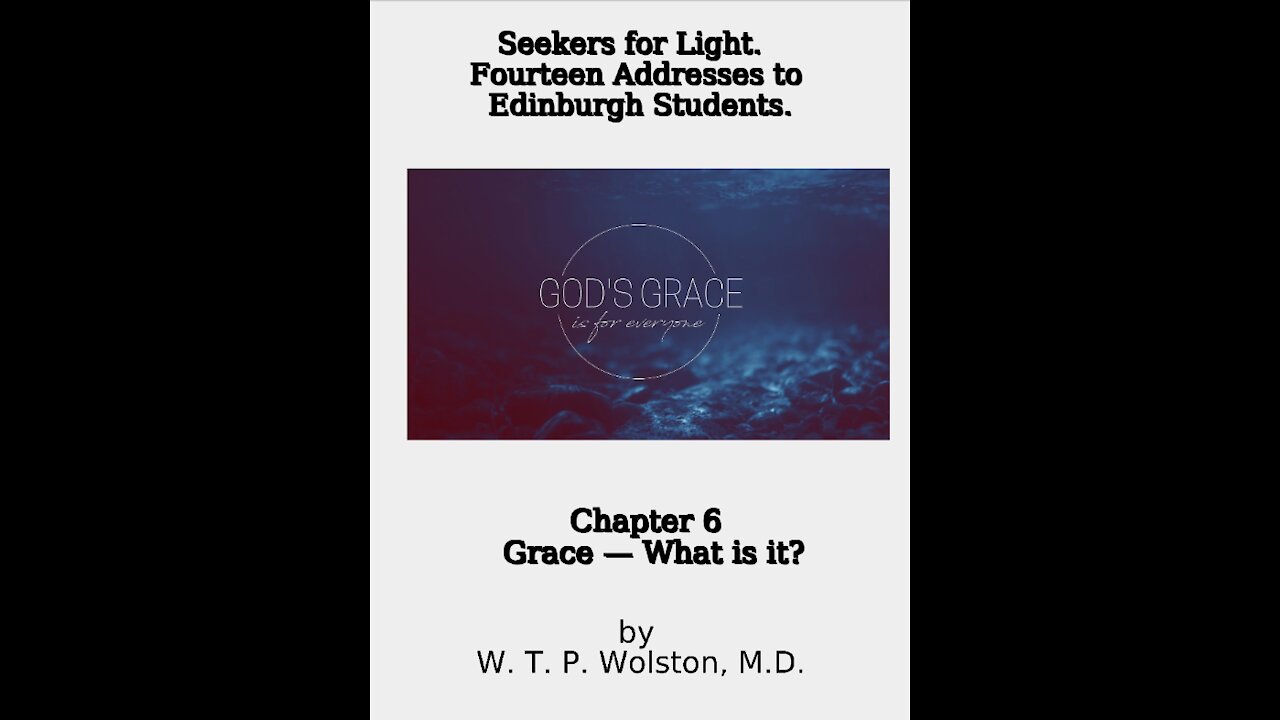 Chapter 6, Seekers for Light, Grace, What is it