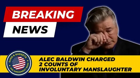 BREAKING NEWS: Alec Baldwin CHARGED With 2 Counts of Involuntary Manslaughter