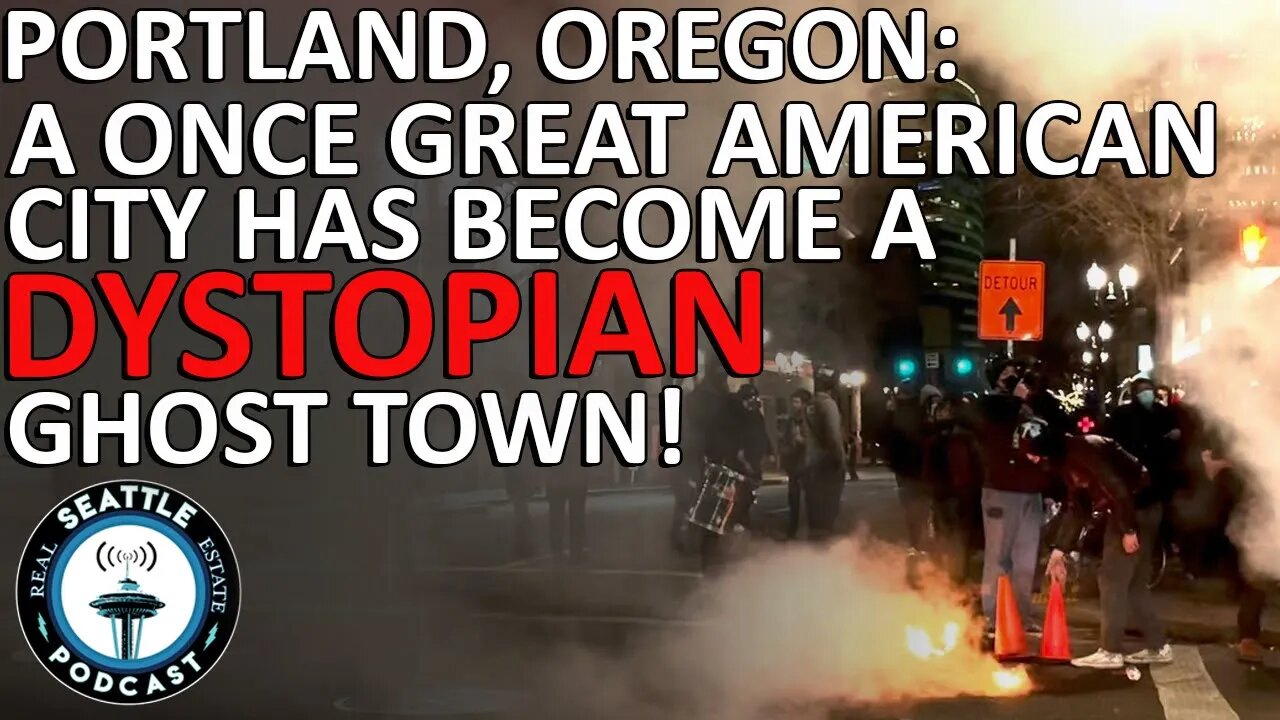 Portland, Oregon: A Once Great American City Has Become a Dystopian Ghost Town