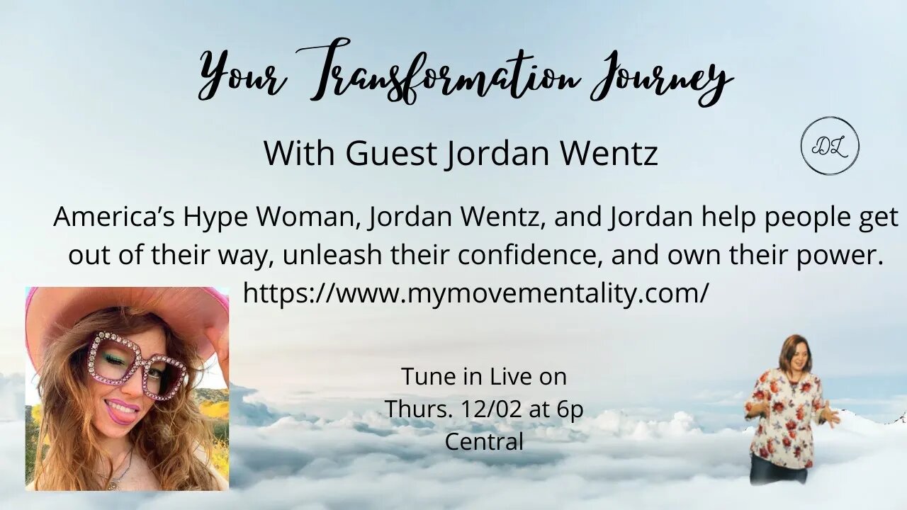 Your Transformation Journey Podcast with Guest Jordan Wentz