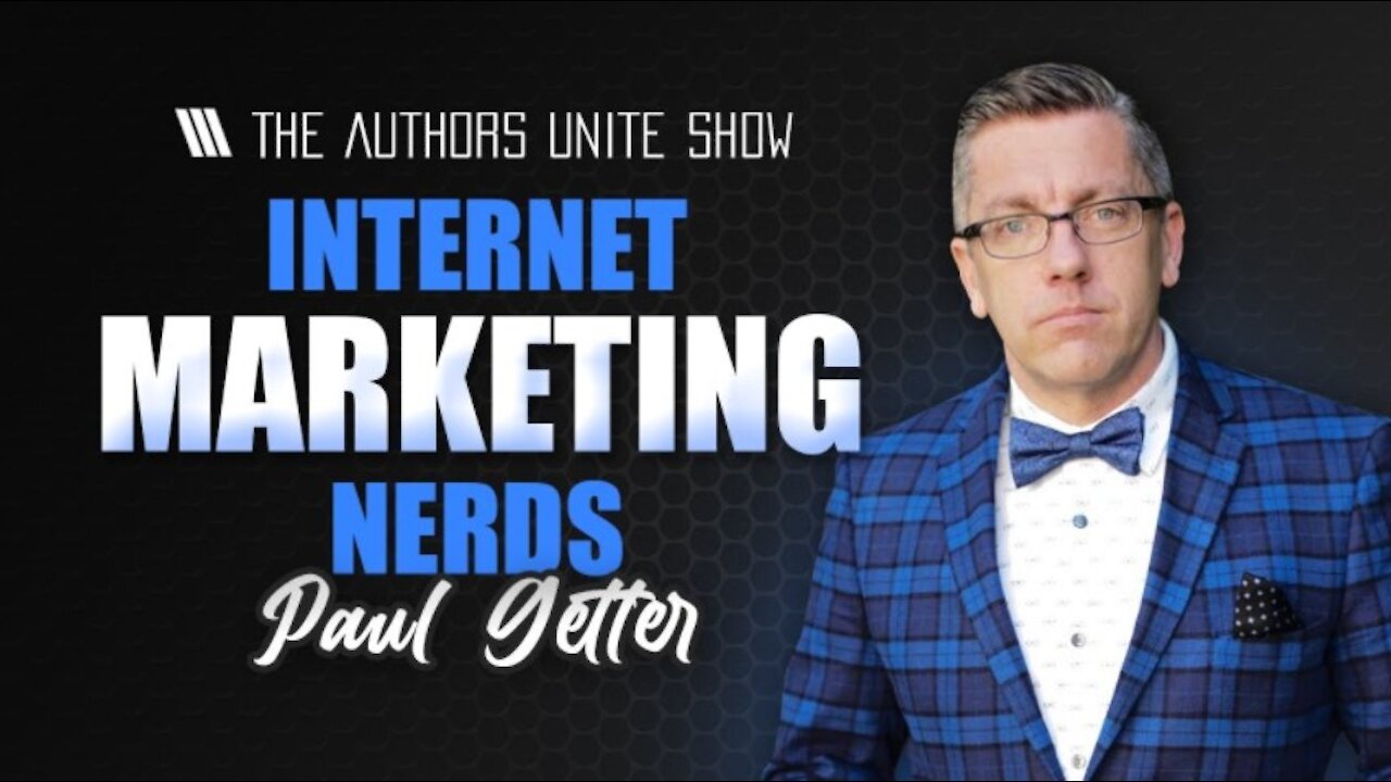 The Internet Marketing Nerds | The Authors Unite Show With Paul Getter