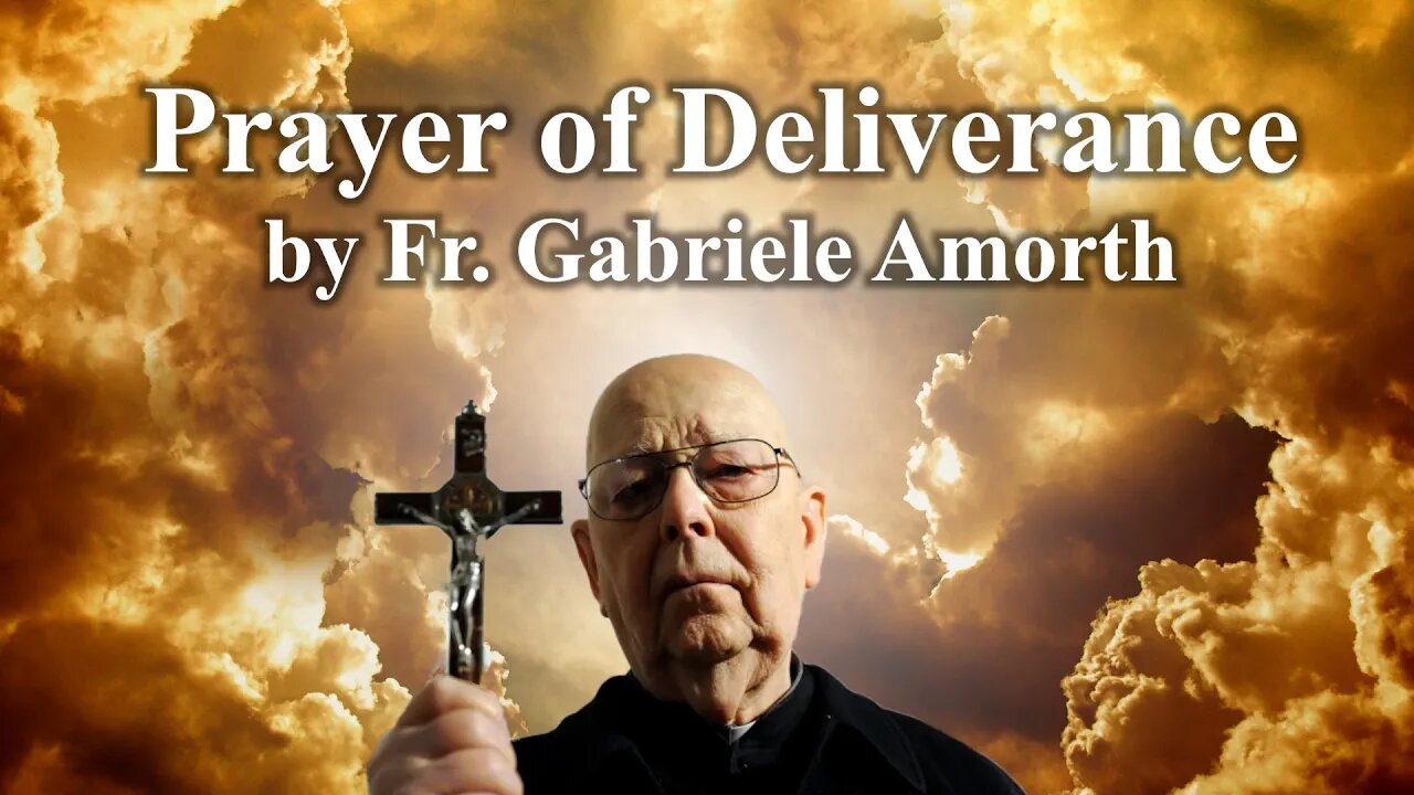 Prayer of Deliverance by Fr Gabriele Amorth