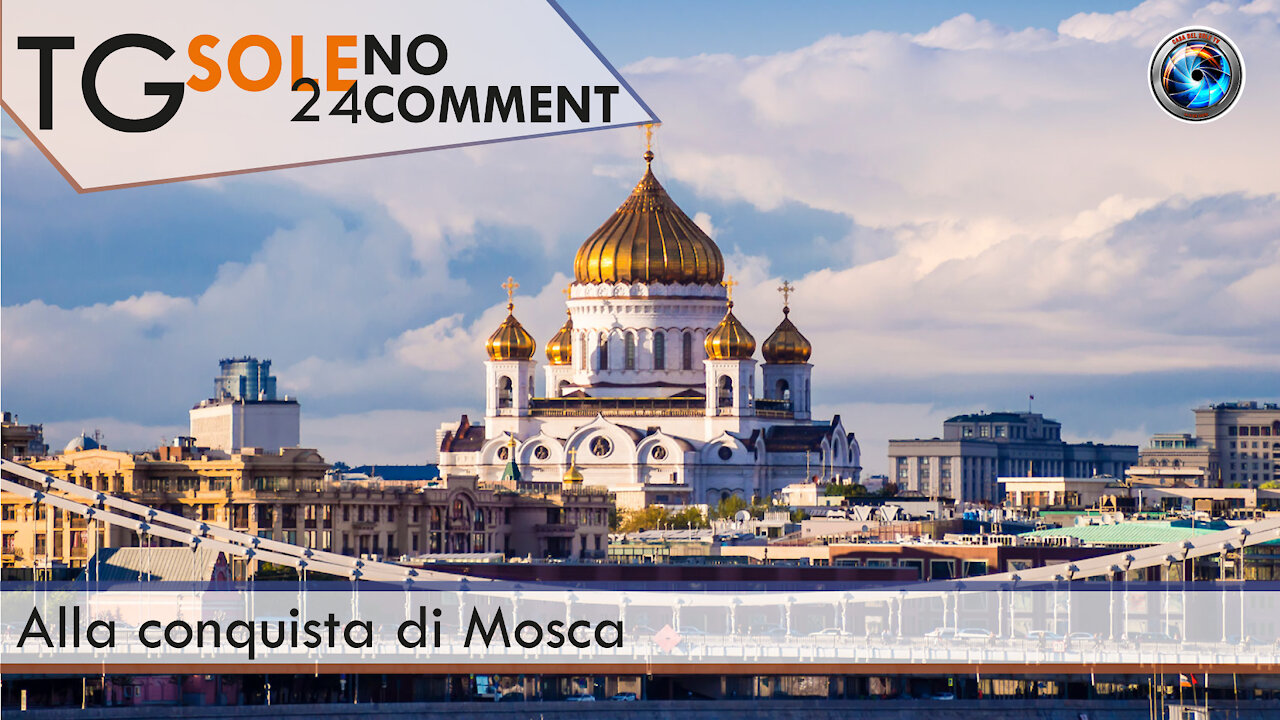 TgSole24 No comment - 29 aprile 2021 - Alla conquista di Mosca