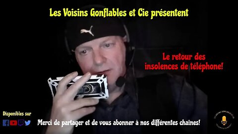 Le retour des insolences de téléphone.