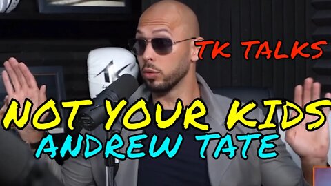 YYXOF Finds - ANDREW TATE "YOUR KIDS AREN'T YOURS, THEY'RE NOT YOU'RE CHILDREN!" | Highlight #270