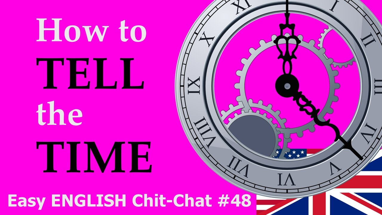 What's the Time? Easy ENGLISH Chit-Chat #48