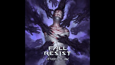 Self Released- Fall and Resist- Darkness Of Now - Video Review