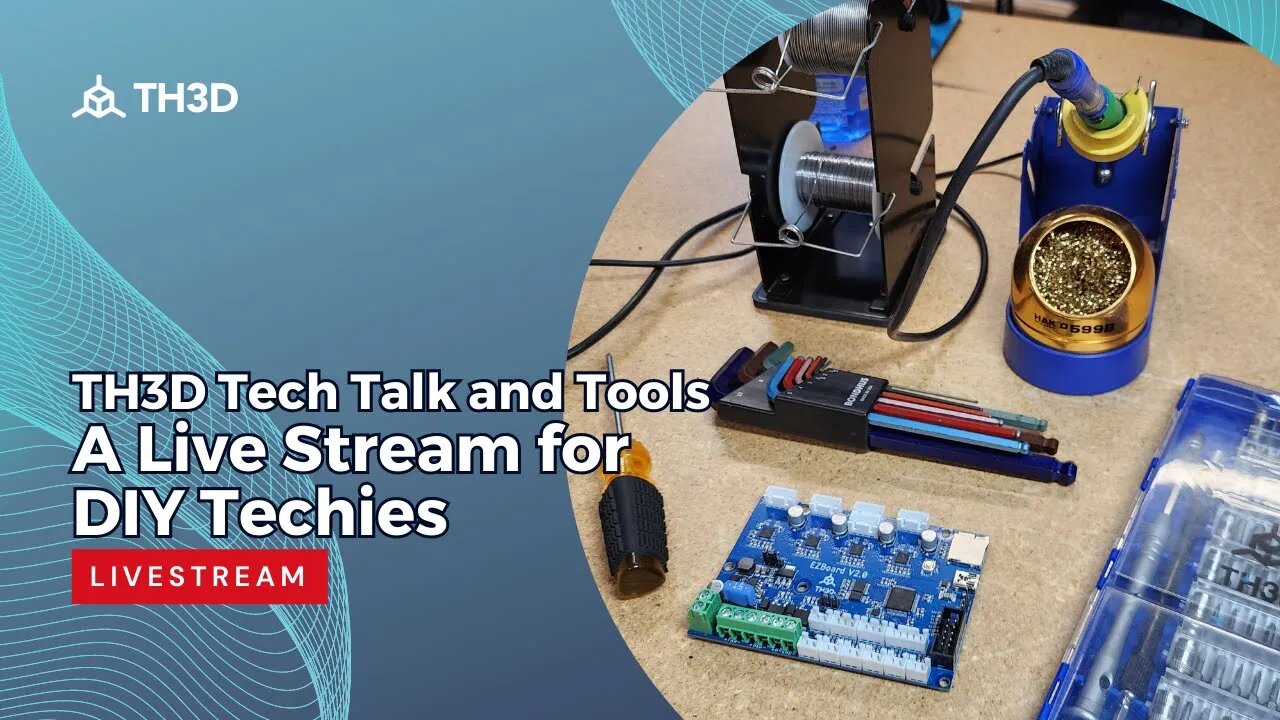 TH3D Tech Talk and Tools: A LiveStream for DIY Techies | 7:30PM CST 4/5/23