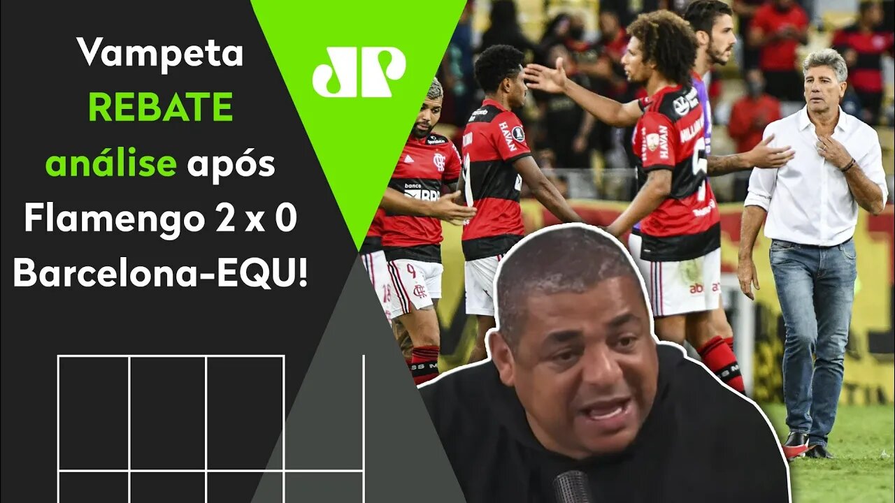 "ISSO É MENTIRA!" Vampeta REBATE tese sobre o Flamengo após 2 a 0 no Barcelona-EQU!