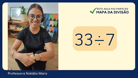 33 dividido por 7| Dividir 33 por 7 | 33/7 | 33:7 | 33 ÷ 7 | AULA DE MATEMÁTICA ENSINANDO DIVISÃO