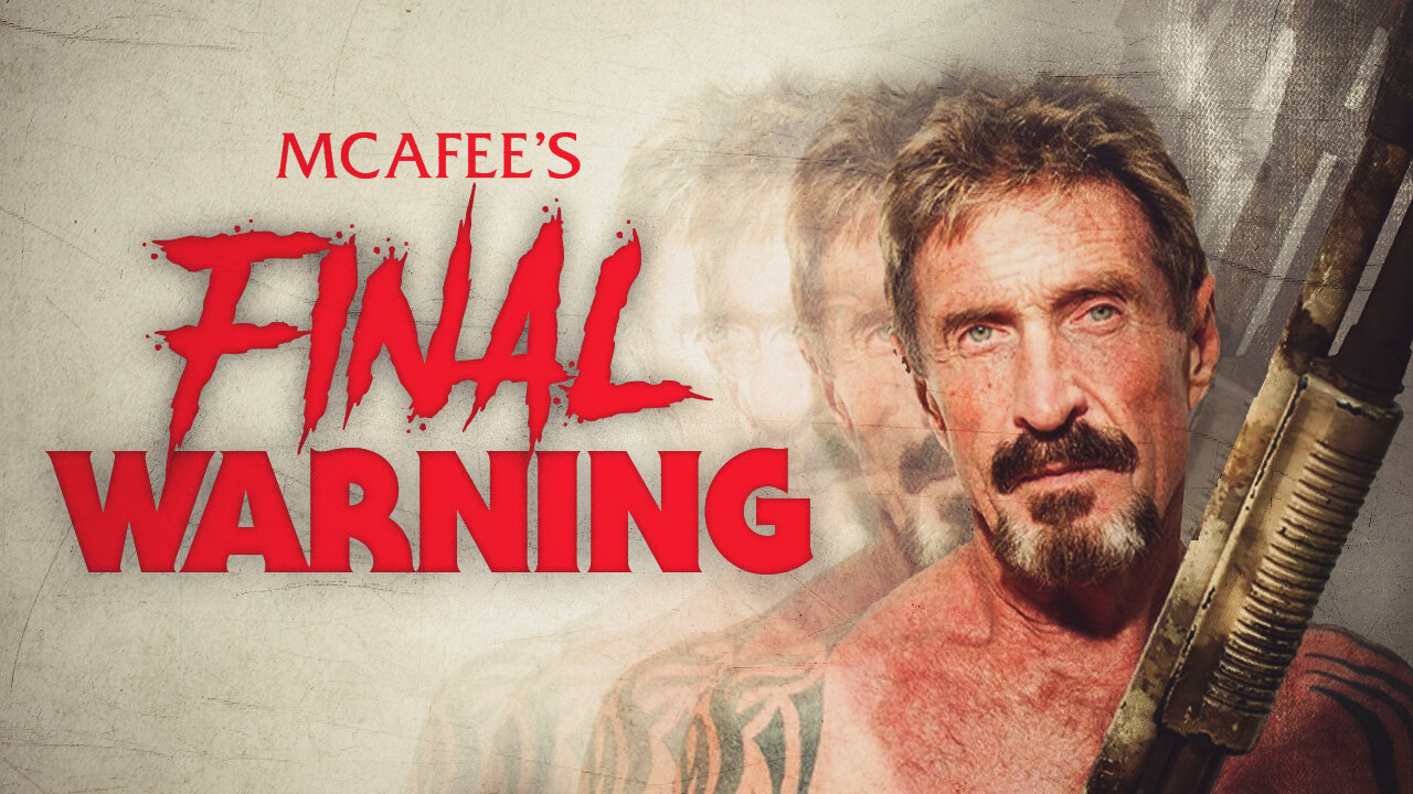 John McAfee’s Final Warning To America On The Deep State