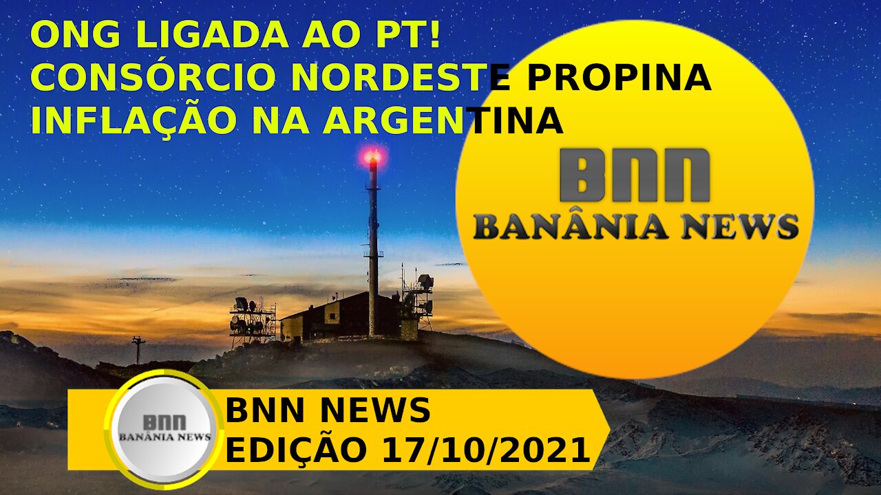 027 PROGRAMA BNN NEWS EDIÇÃO 17 10 2021