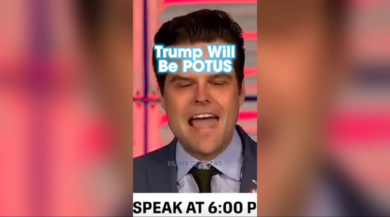 Matt Gaetz: Donald Trump Will Be The Next President of The United States - 11/4/23