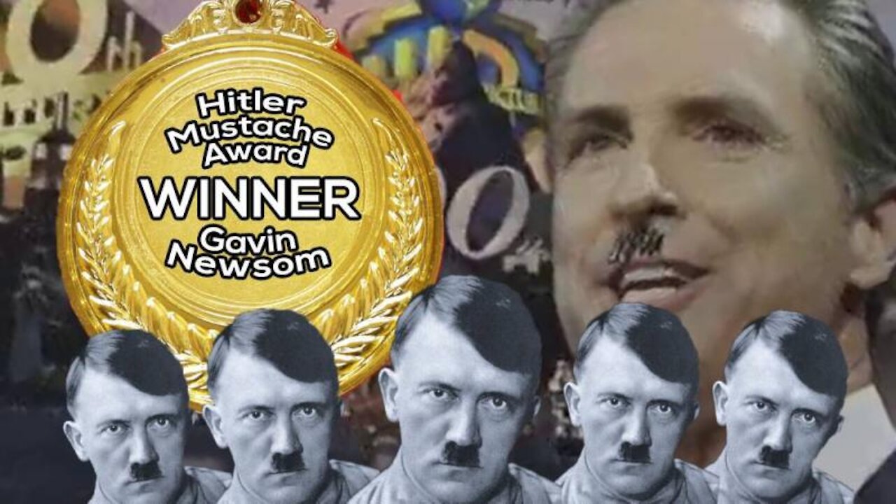 Gavin Newsom Given the Coveted Hitler Mustache Award