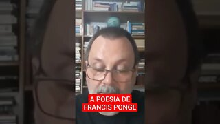 A POESIA DE FRANCIS PONGE #shorts