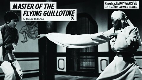 Cult Kung Fu Movie Classic, Master of the Flying Guillotine. 1976