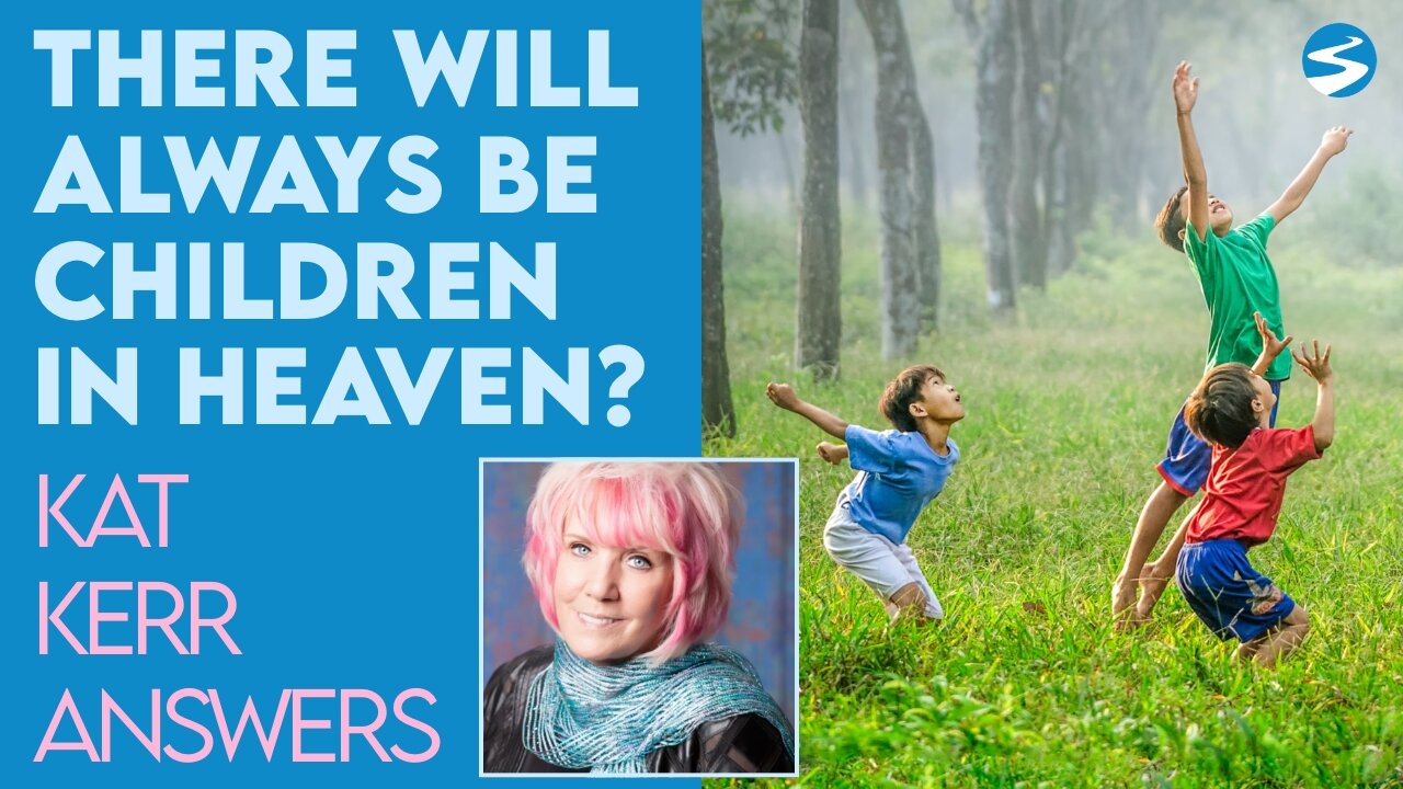 Kat Kerr: There Will Always Be Children In Heaven | June 8 2022