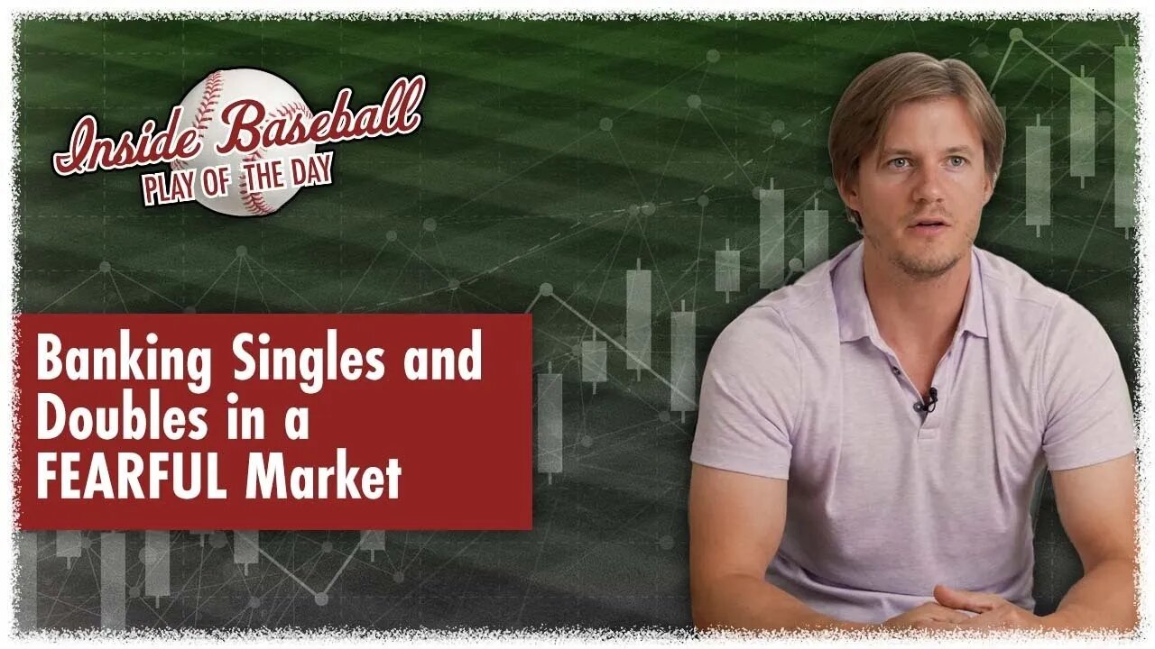 Banking Singles and Doubles in a FEARFUL Market