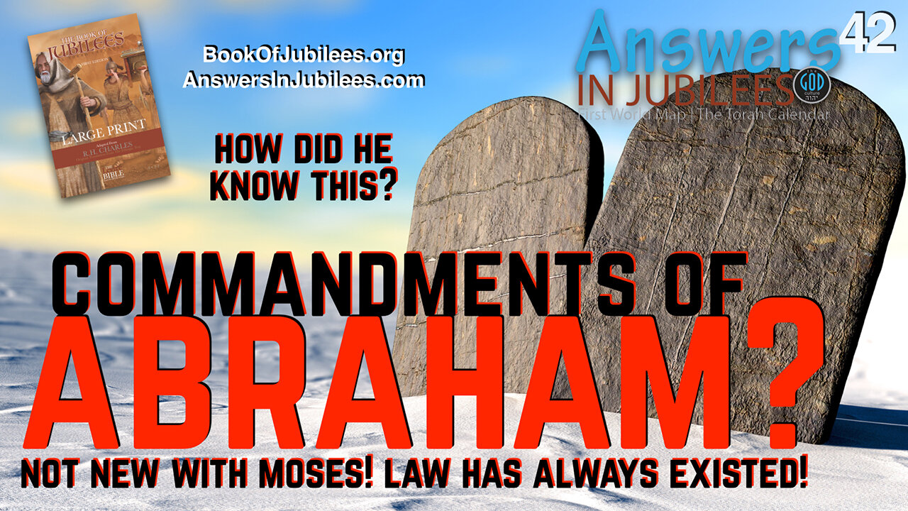 Commandments of Abraham? Answers In Jubilees 42