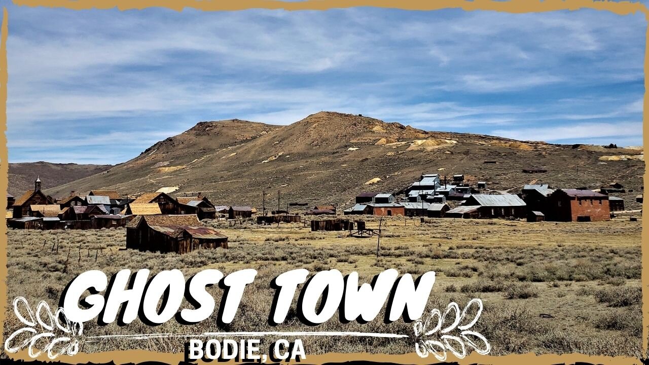Ghost Town | Bodie California | Adventure
