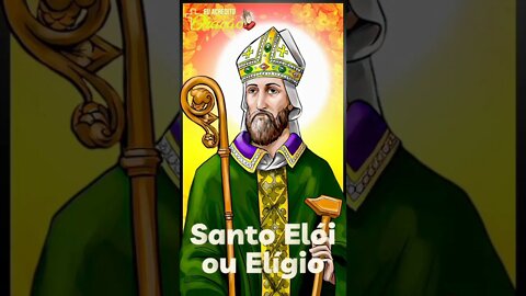 ORAÇÃO A SANTO ELÓI OU ELIGIO