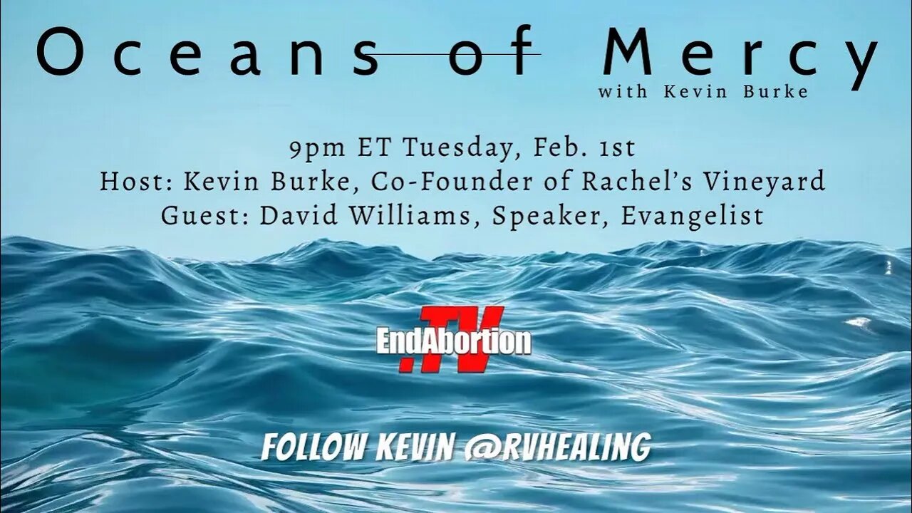 Oceans of Mercy Hosted by Kevin Burke with Special Guest: David Williams