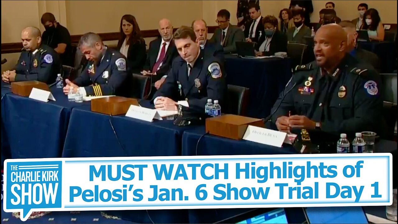 MUST WATCH Highlights of Pelosi’s Jan. 6 Show Trial Day 1