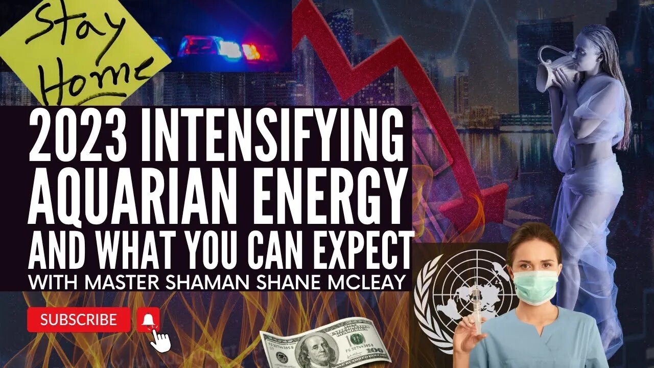 2023, Intensifying Aquarian Energy And What You Can Expect With Initiated Shaman Shane McLeay