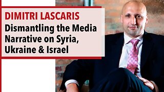 Dismantling the Media Narrative on Syria, Ukraine & Israel | Dimitri Lascaris