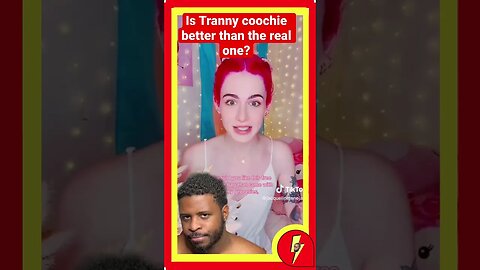 Tranny says their build a coochie is better than the real one. You agree?