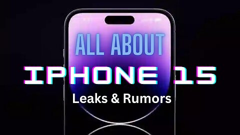 All About Apple's New iPhone 15 Leaks And Rumors