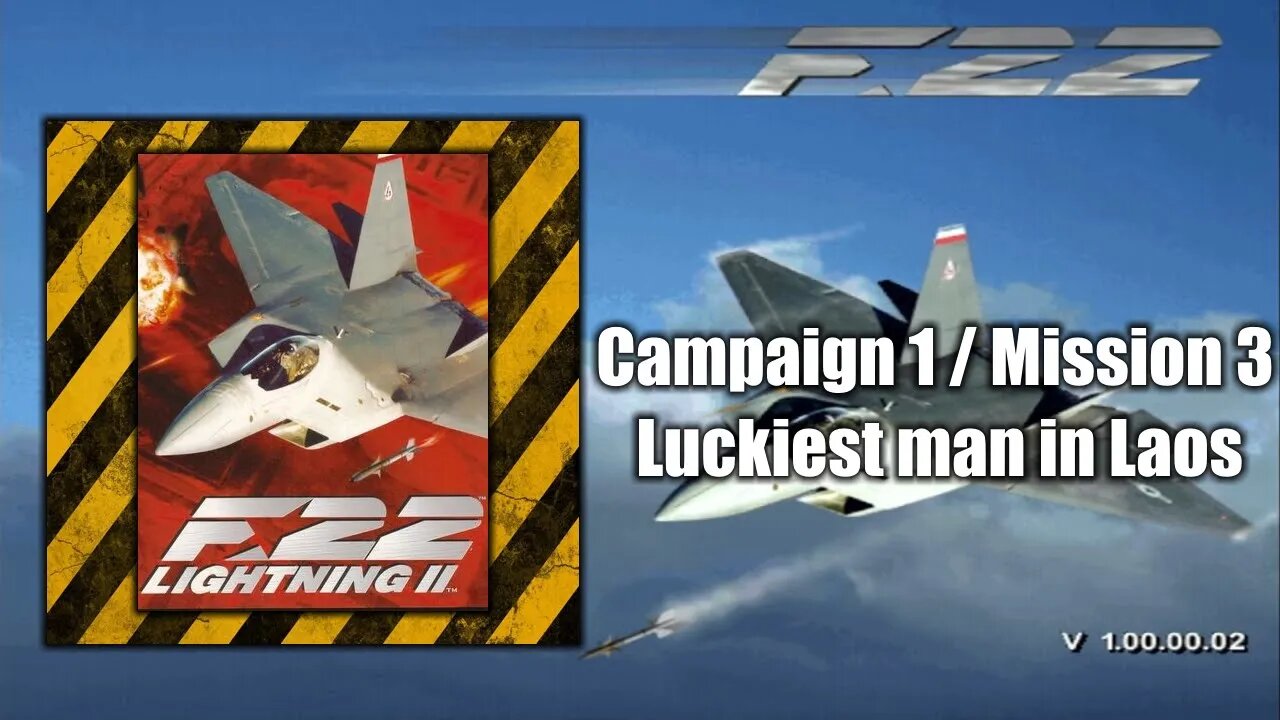 Luckiest Man in Laos (Campaign 1/Mission 3) - F-22 Lightning II