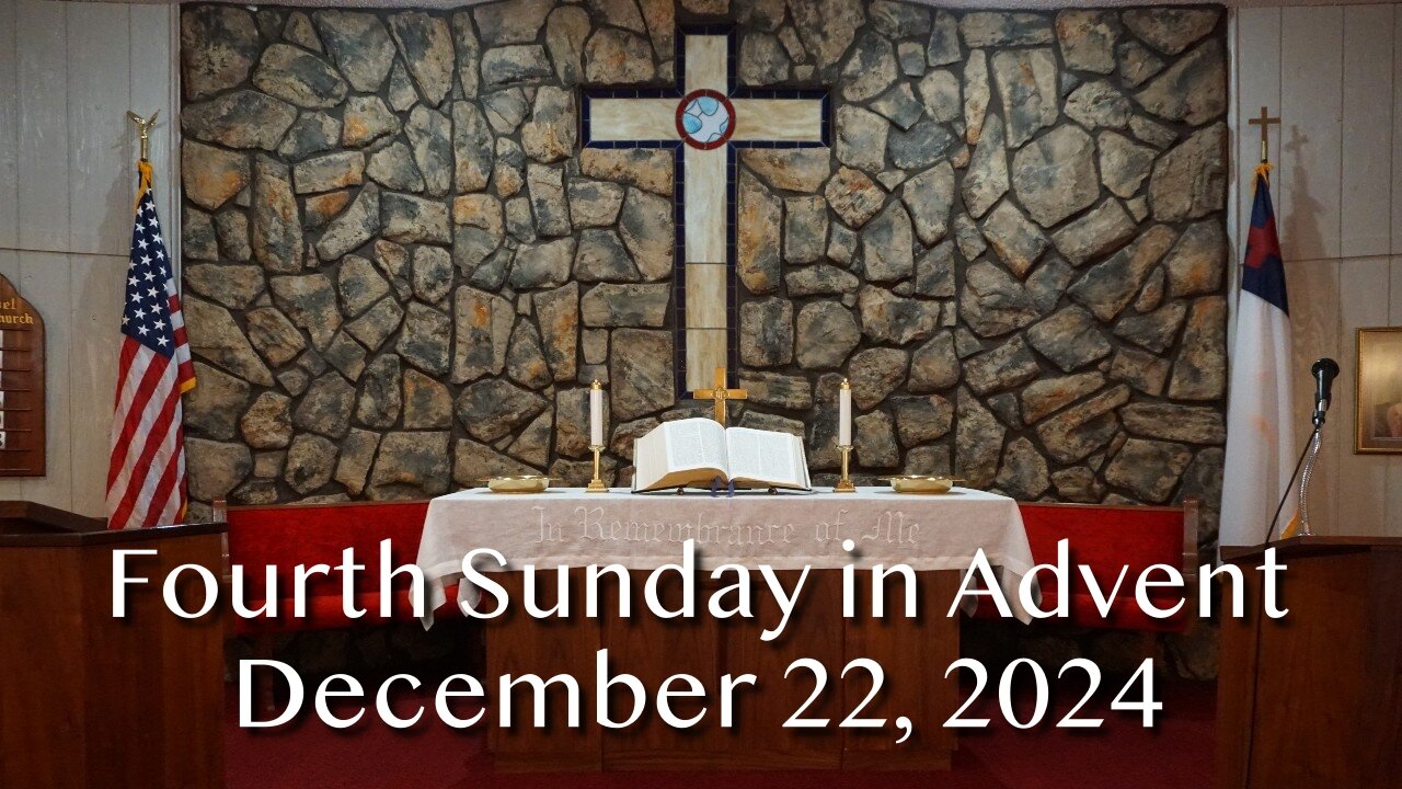 4th Sunday in Advent - December 22, 2024