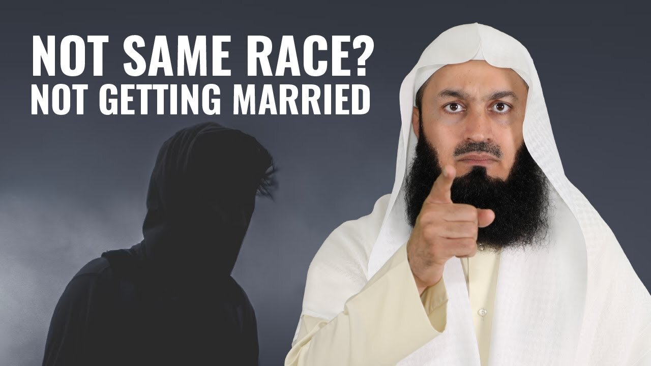 Marriage NOT APPROVED - "For Cultural Reasons" - Mufti Menk