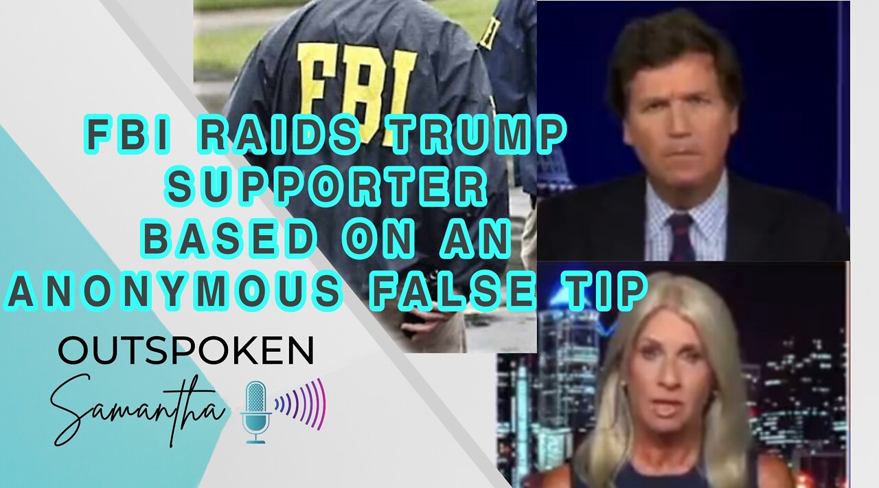 FBI Raids Trump Supporter Based on an Anonymous False Tip