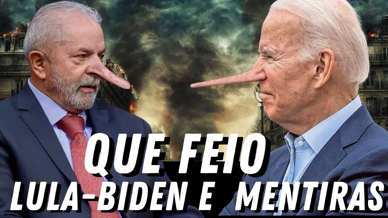 Que feio‼️ Lula-Biden ! Mentiras e Ficções em Tempo Real