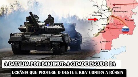 A Batalha Por Bakhmut: A Cidade Escudo Da Ucrânia Que Protege O Oeste E Kiev Contra A Rússia