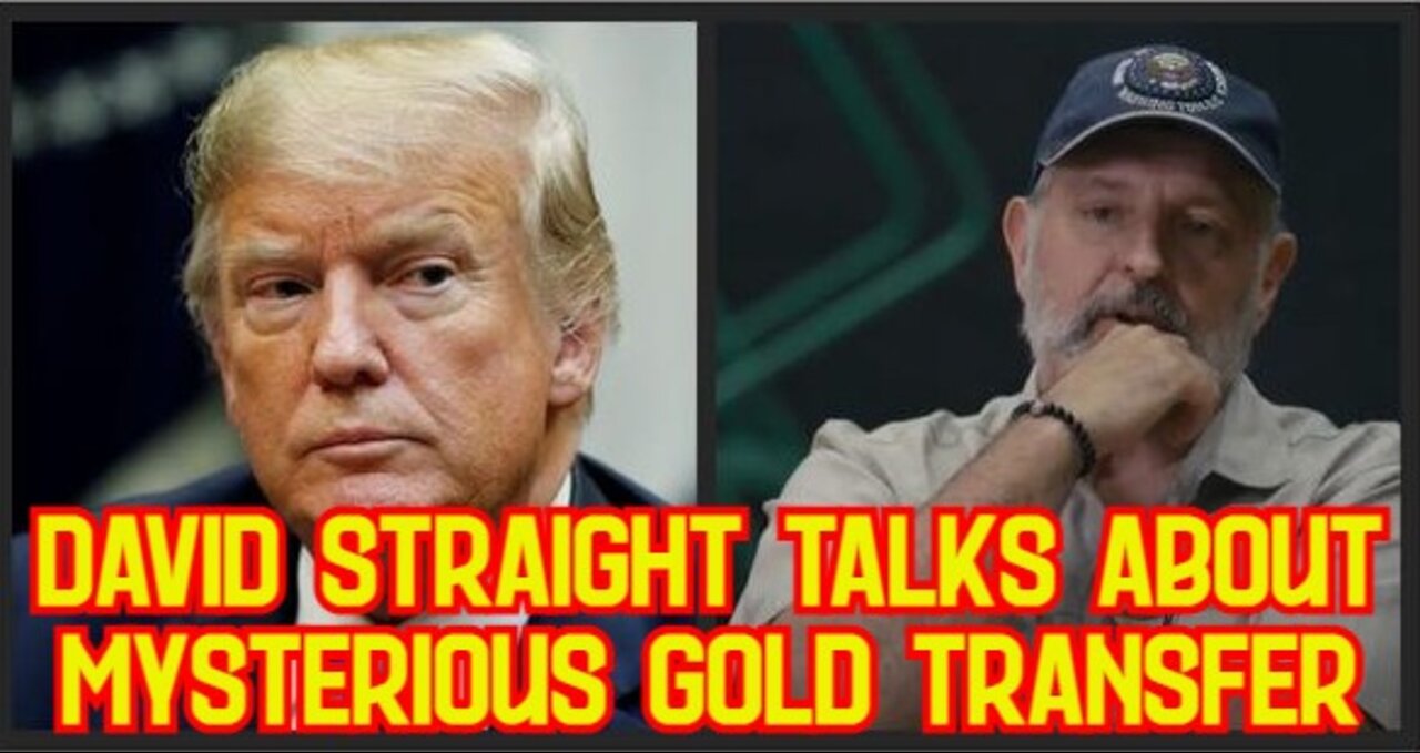 NEVER BEFORE HEARD AUDIO: DAVID STRAIGHT TALKS ABOUT MYSTERIOUS GOLD TRANSFER!