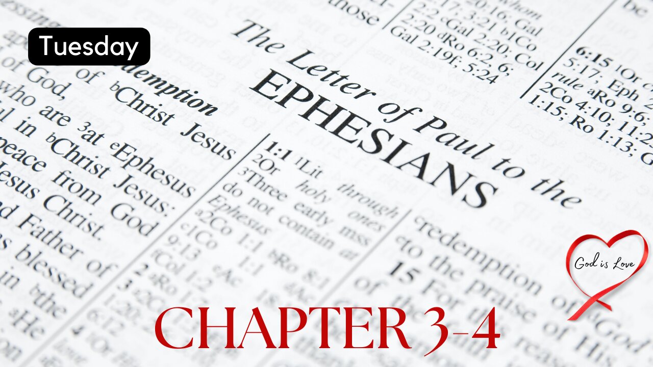 Ephesians Chapter 3-4 Tuesday