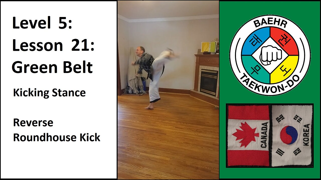 Baehr Taekwondo: 05-21: Green Belt: Kicking Stance - Reverse Roundhouse Kick