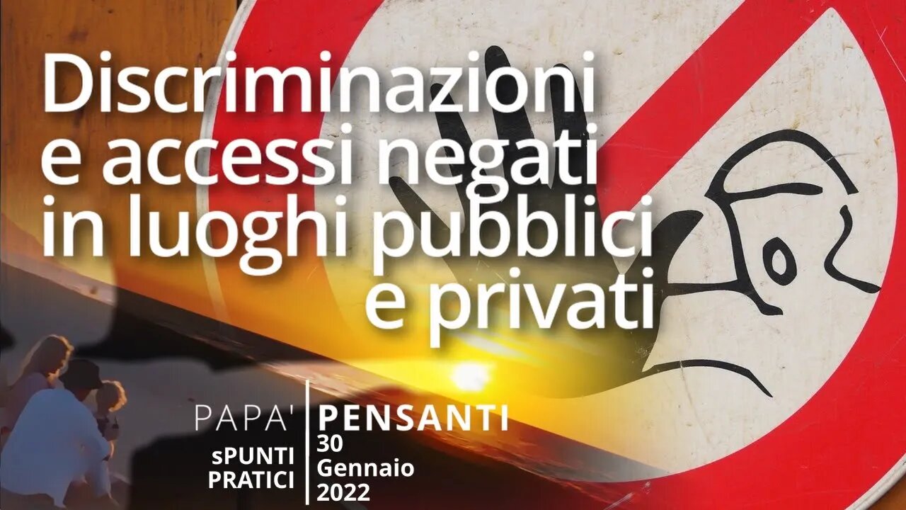 Discriminazioni e accessi negati in luoghi pubblici e privati (Spunti pratici - 30 01 22)