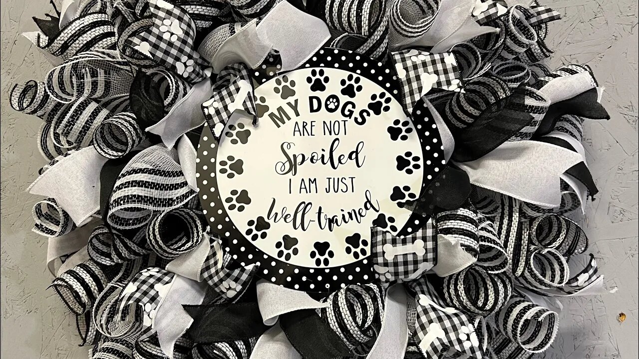 My Dog/Dogs Are Not Spoiled Deco Mesh Wreath |Hard Working Mom |How to